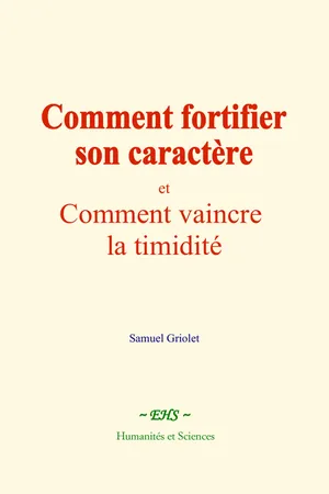 Comment fortifier son caractère