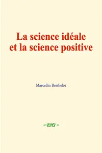 La science idéale et la science positive_cover