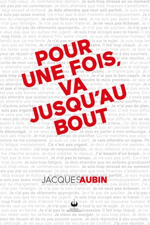 Pour une fois, va jusqu'au bout