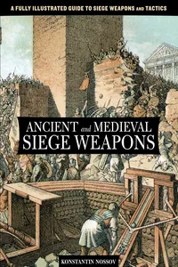 Ancient and Medieval Siege Weapons_cover
