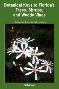 Botanical Keys to Florida's Trees, Shrubs, and Woody Vines_cover