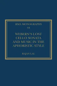 Webern’s Lost Cello Sonata and Music in the Aphoristic Style_cover