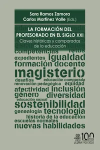 La formación del profesorado en el siglo XXI. Claves históricas y comparadas de la educación_cover