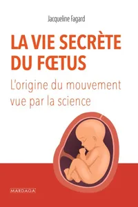La vie secrète du foetus