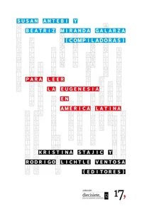 Para leer la eugenesia en América Latina