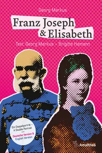 Franz Joseph & Elisabeth. Ein Doppelporträt – A Double Portrait_cover