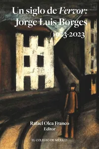 Un siglo de Fervor: Jorge Luis Borges_cover