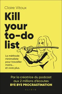 Kill your to-do list : La méthode minimaliste pour travailler moins... et vivre plus_cover