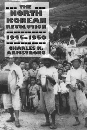 The North Korean Revolution, 1945–1950