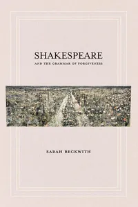 Shakespeare and the Grammar of Forgiveness_cover