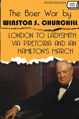 The Boer War by Winston S. Churchill. Illustrated