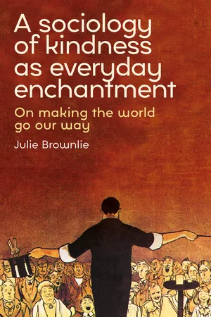 A sociology of kindness as everyday enchantment