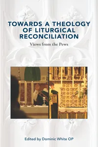 Towards a Theology of Liturgical Reconciliation_cover