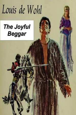 The Joyful Beggar: A Novel of St. Francis of Assisi