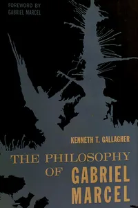 The Philosophy of Gabriel Marcel
