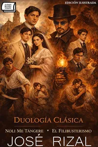 Duología Clásica: Noli me tángere y El filibusterismo. Edición ilustrada
