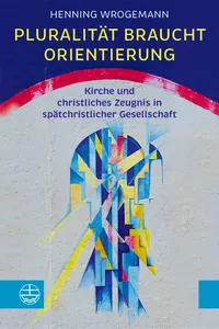 Pluralität braucht Orientierung