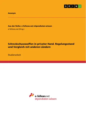 Schreckschusswaffen in privater Hand. Regelungsstand und Vergleich mit anderen Ländern