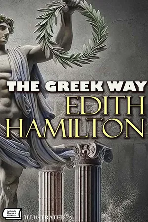 The Greek Way. Illustrated