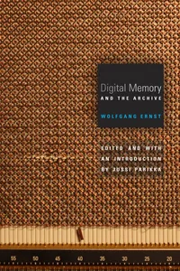 Digital Memory and the Archive_cover