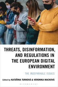 Threats, Disinformation, and Regulations in the European Digital Environment_cover