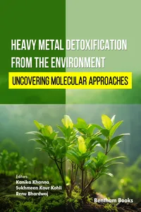 Heavy Metal Detoxification from the Environment: Uncovering Molecular Approaches_cover