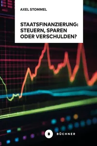 Staatsfinanzierung: Steuern, Sparen oder Verschulden?_cover