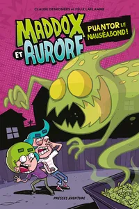 Maddox et Aurore_Puantor le nauséabond !_cover
