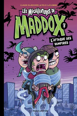 Les mégaventures de Maddox - Nº 7