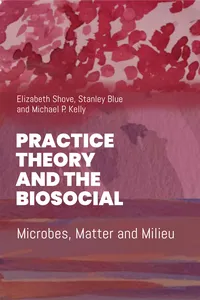 Practice Theory and the Biosocial_cover