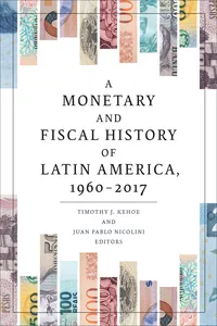 A Monetary and Fiscal History of Latin America, 1960–2017_cover