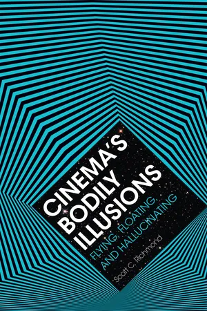 Cinema's Bodily Illusions