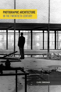 Photographic Architecture in the Twentieth Century_cover