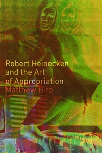 Robert Heinecken and the Art of Appropriation_cover