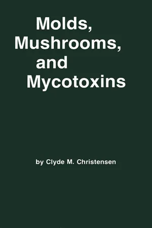 Molds, Mushrooms, and Mycotoxins