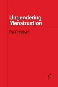 Ungendering Menstruation_cover