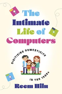 The Intimate Life of Computers_cover