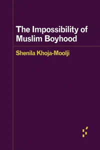 The Impossibility of Muslim Boyhood_cover
