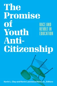The Promise of Youth Anti-Citizenship_cover