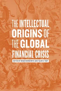 The Intellectual Origins of the Global Financial Crisis_cover