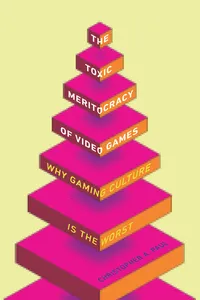 The Toxic Meritocracy of Video Games_cover