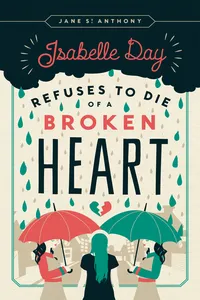 Isabelle Day Refuses to Die of a Broken Heart_cover