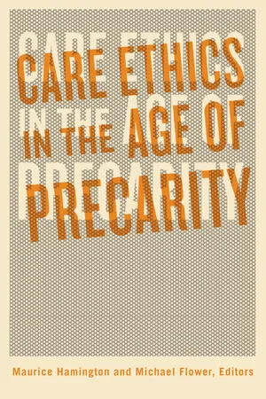 Care Ethics in the Age of Precarity