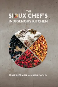 The Sioux Chef's Indigenous Kitchen_cover
