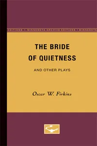 The Bride of Quietness and Other Plays_cover