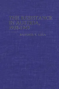 The Resistance in Austria, 1938-1945_cover