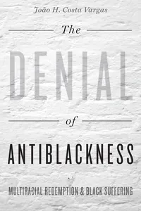 The Denial of Antiblackness_cover