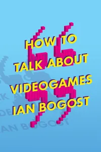 How to Talk about Videogames_cover