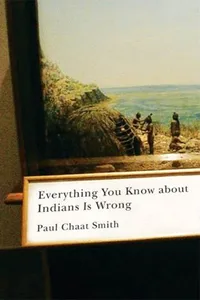 Everything You Know about Indians Is Wrong_cover