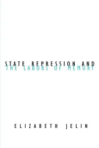 State Repression and the Labors of Memory_cover